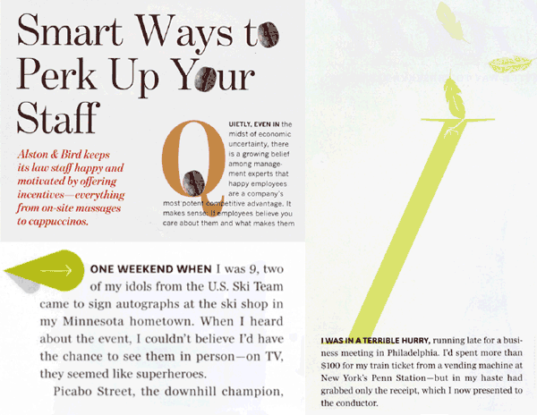 (upper left) An illustrated graphic can be used instead of an actual character for an initial treatment. Oprah magazine. (lower left) The addition of a coffee bean to this dropped initial ties it in to the headline as well as the content in this advertorial. (right) A raised cap becomes an illustration in this article from Oprah magazine.