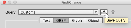 Saving GREP queries in InDesign