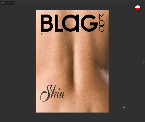 This glossy magazine, Skin, is embedded on the publisher’s website, so the entire site is the magazine, which is viewed full-screen.