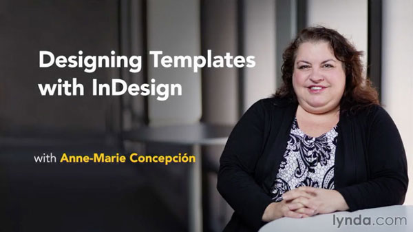 If you like what you read here, (or want to see me demo these on video), please take a look at my recently published title on Lynda.com, Designing Templates with InDesign CC.
