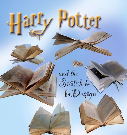 Harry Potter and the Switch to InDesign