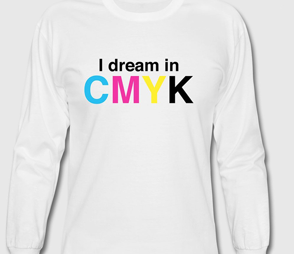 I Dream in CMYK t-shirt