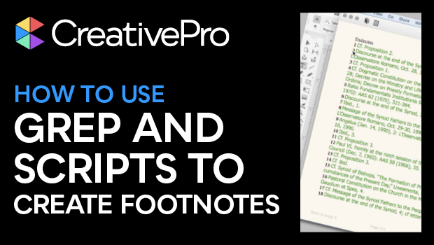 CreativePro video on how to use GREP and scripts to create footnotes in Adobe InDesign