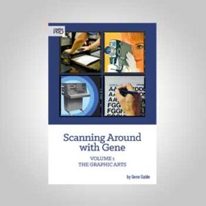 Scanning Around with Gene, Volume 1: The Graphic Arts