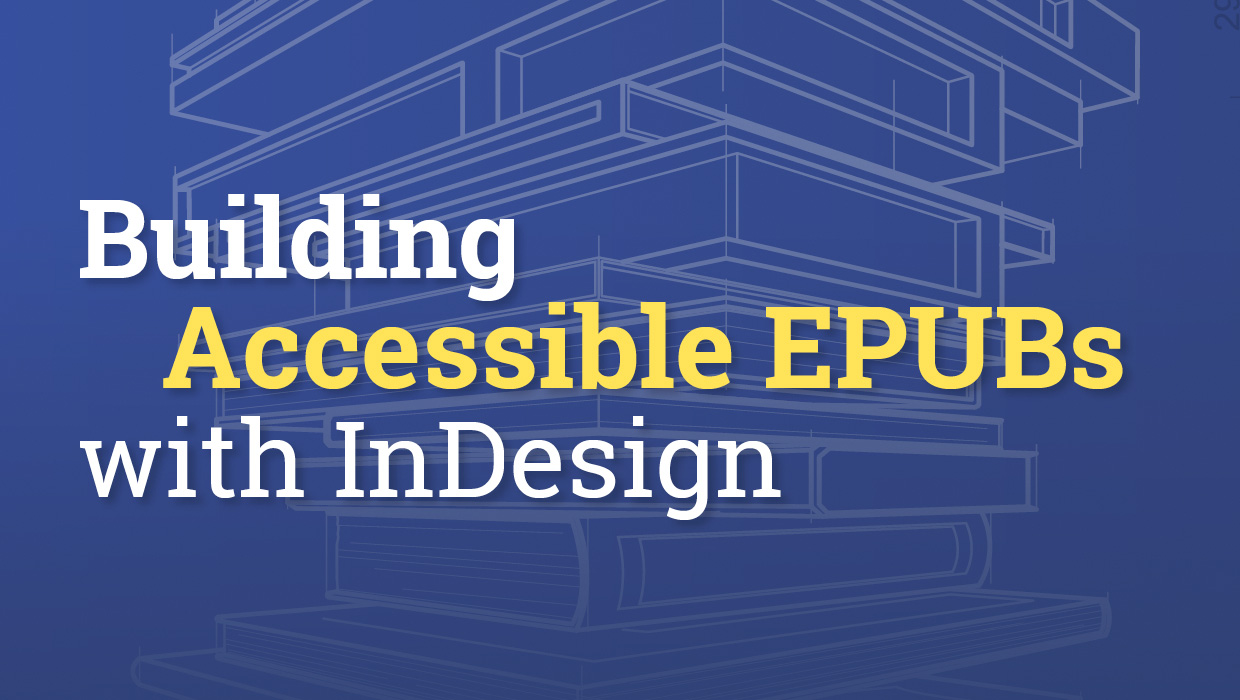 building accessible EPUBs with InDesign