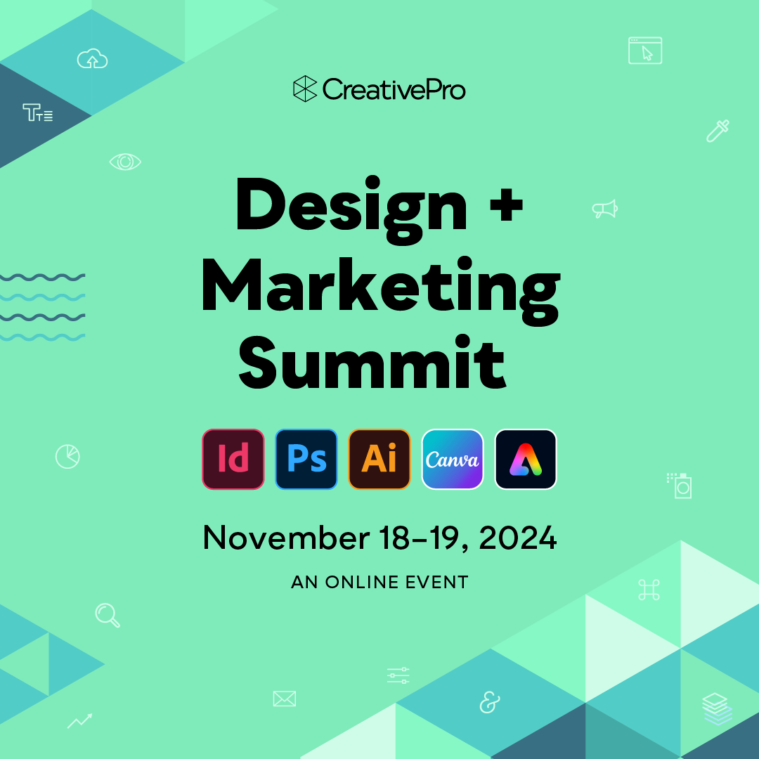 The Design + Marketing Summit, A CreativePro Online Event, November 18–19, 2024