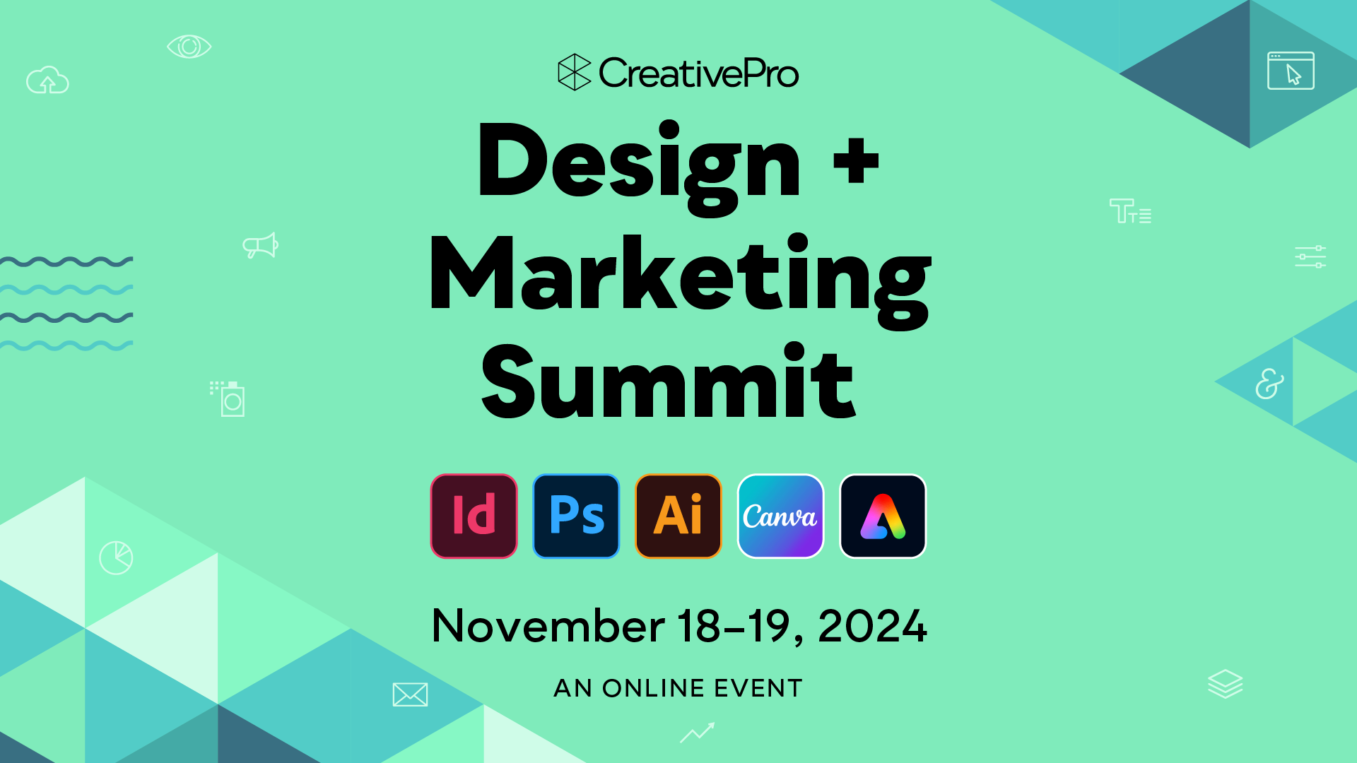 The Design + Marketing Summit, A CreativePro Online Event, November 18–19, 2024