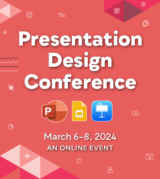 The Presentation Design Conference, A CreativePro Online Event, March 6–8, 2024