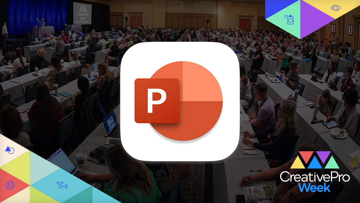 5 Presentation Power-ups at CreativePro Week 2024