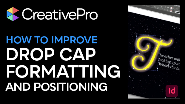 How to Improve Drop Cap Formatting and Positioning in InDesign ...