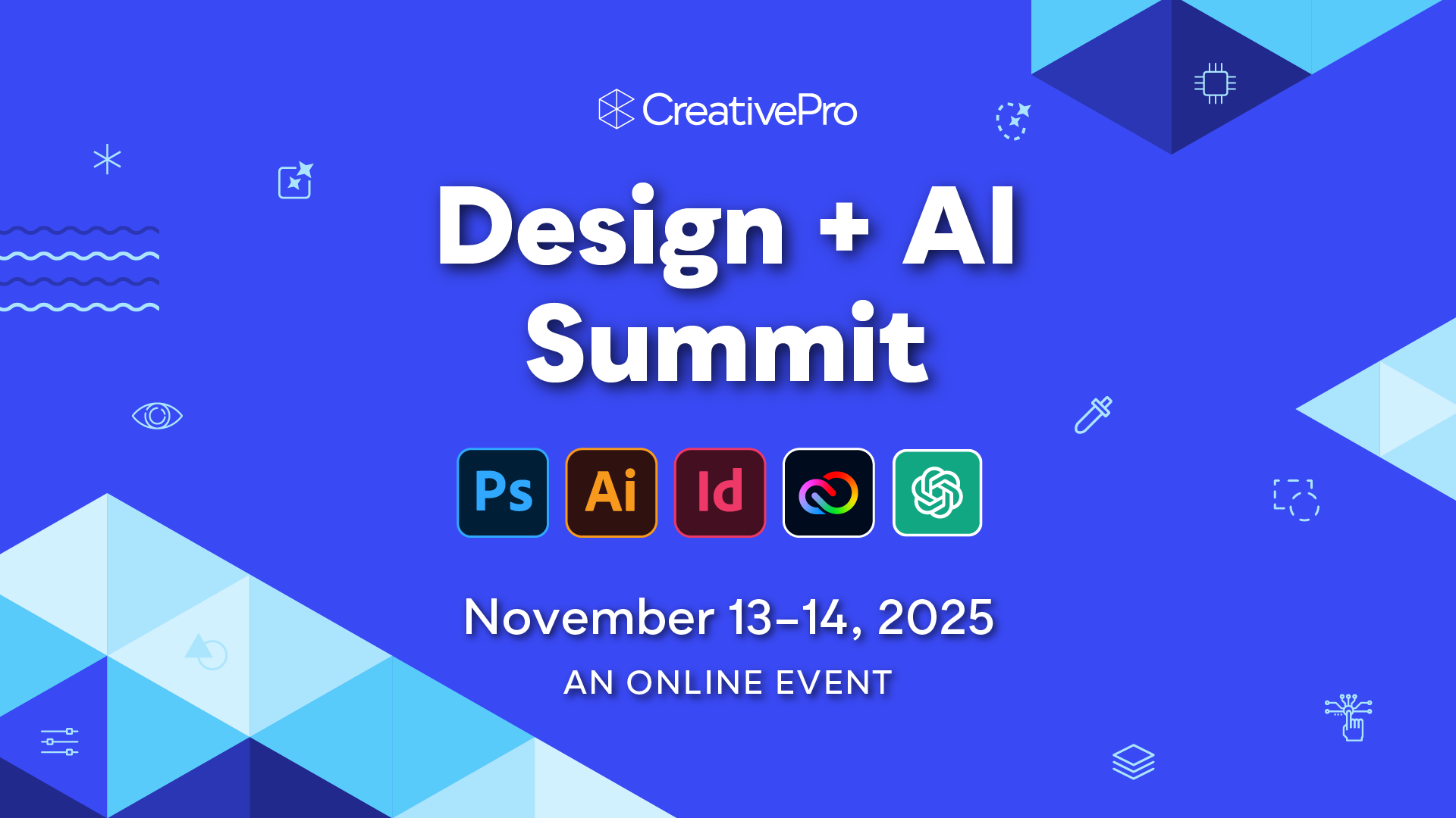 The Design + AI Summit, A CreativePro Online Event, November 13–14, 2025