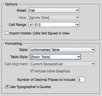 Excel import options dialog box. Options section: Sheet: Fall; View: [Ignore View]; Cell Range: A1:12; Import Hidden Cells Not Saved in View not checked; Formatting section — Table: Unformatted Table; Table Style: [Basic Table]; Cell Alignment: Current Spreadsheet; Include Inline Graphics checked; Number of Decimal Places to Include: 3;  Use Typographer's Quotes, checked.