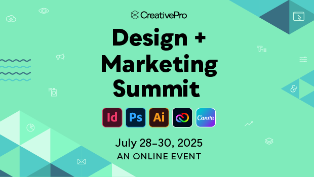 The Design + Marketing Summit, A CreativePro Online Event, July 28–30, 2025