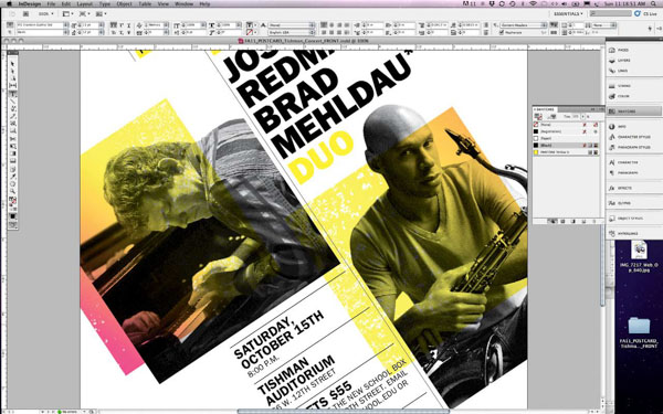 InDesign screenshot shows close-up of poster for Josh Redman/Brad Mehldau Duo/Saturday, October 15th 8:00 p.m. Tishman Auditorium. Photos of two musicians, on left a man with eyes closed hunched over and playing the piano. On right, a man gives sideeye while holding a saxophone. Yellow and red distressed solids are surprinted on the black-and-white photos out of alignment with the photos' respective edges.