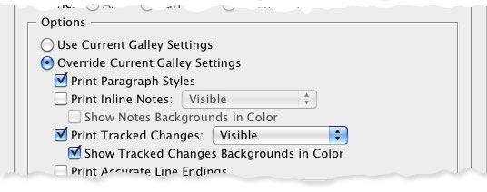 Portion of print dialog box shows "OptionsOverride Current Galley Settings (selected). Print Paragraph Styles (checked). Print Inline Notes (unchecked). Visible (greyed out). Show Notes Backgrounds in Color (unchecked, greyed out). Print Tracked Changes: Visible: checked. Show Tracked Changes Backgrounds in Color: checked.