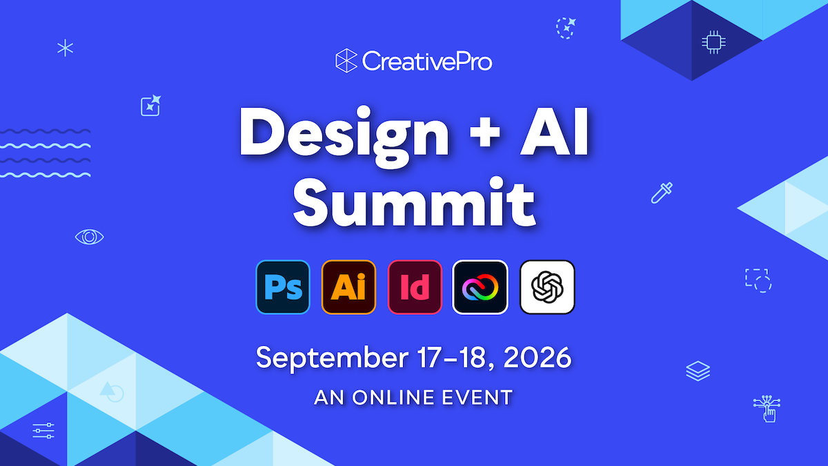 The Design + AI Summit, A CreativePro Online Event, September 17–18, 2026