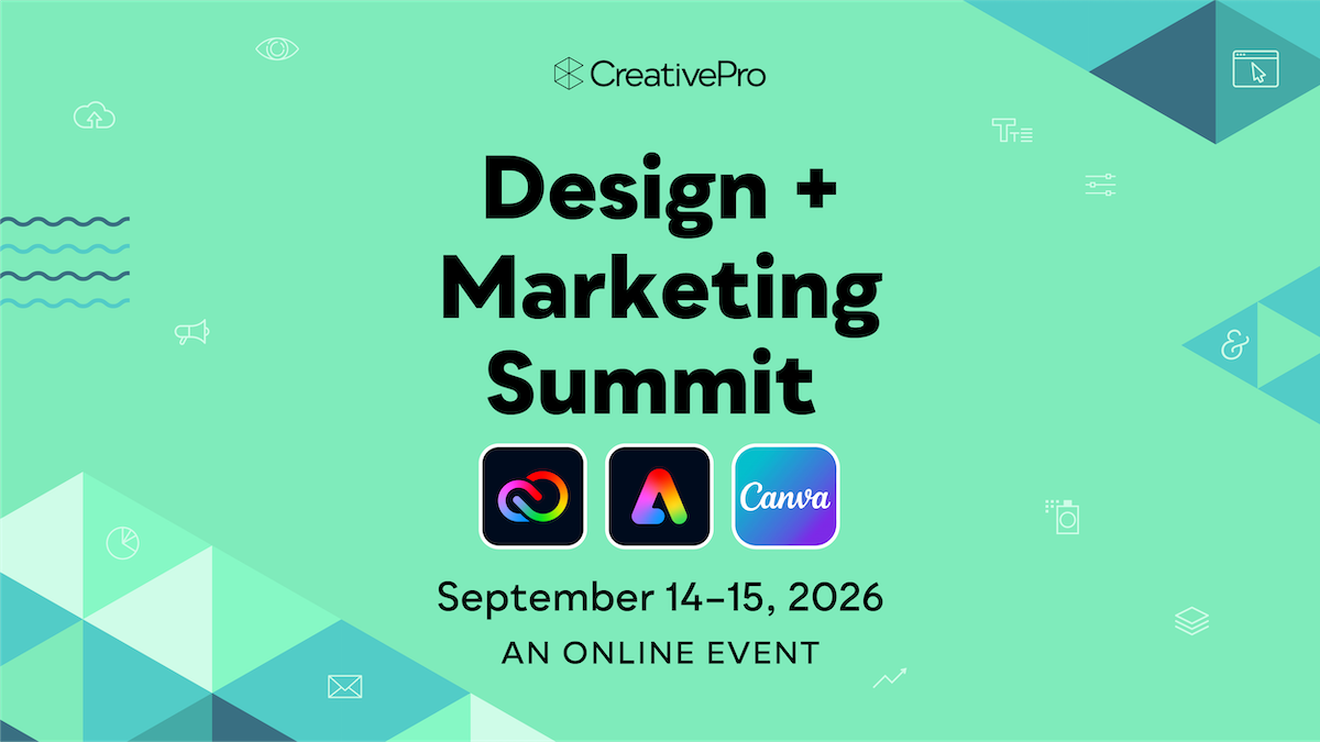 The Design + Marketing Summit, A CreativePro Online Event, September 14–15, 2026