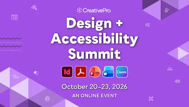 Purple banner for CreativePro Design + Accessibility Summit, Oct 20–23, 2026; online event; icons for InDesign, Acrobat, PDF, PowerPoint, Word, Canva.