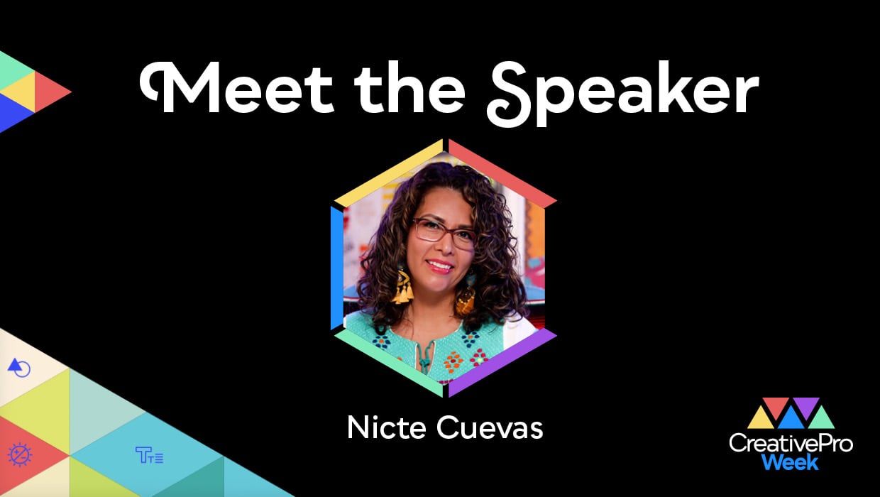 Portrait of Nicte Cuevas inside a colorful hexagonal frame on a black background with the heading 'Meet the Speaker' for CreativePro Week