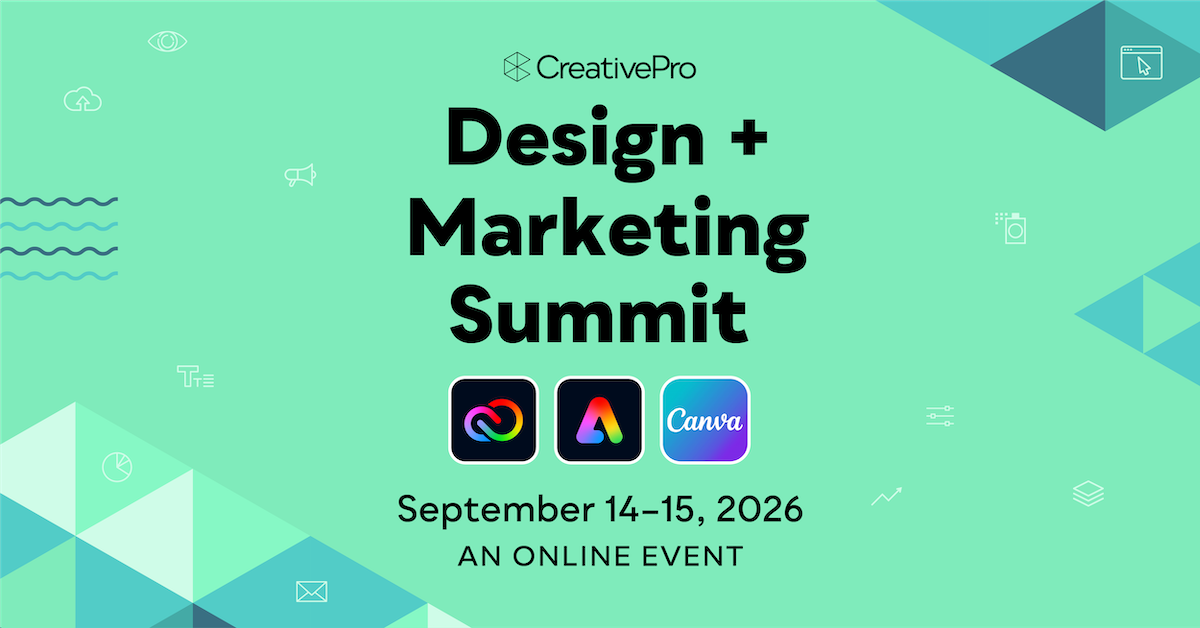 The Design + Marketing Summit, A CreativePro Online Event, September 14–15, 2026