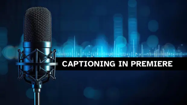 Closed captions in Premiere